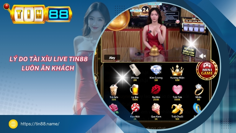 Lý do Tài Xỉu Live TIN88 luôn ăn khách ly do tai xiu live tin88 luon an khach
