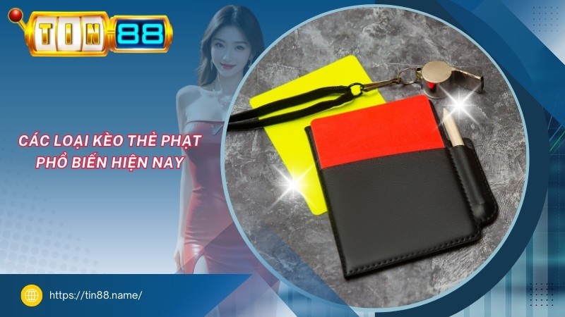 Các loại kèo thẻ phạt phổ biến hiện nay Các loại kèo thẻ phạt phổ biến hiện nay