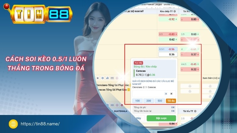 Cách soi kèo 0.5/1 luôn thắng trong bóng đá Cách soi kèo 0.5/1 luôn thắng trong bóng đá